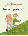 Copertă produs Tu ce-ai prefera... - thumb 1