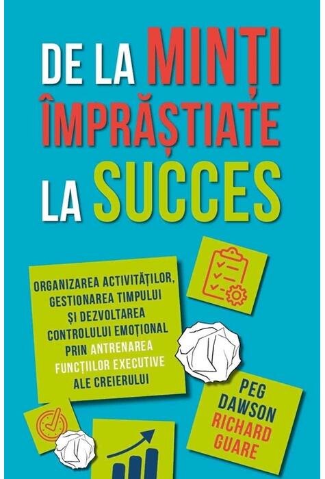 Copertă produs De la minți &icirc;mprăștiate la succes