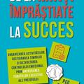 Copertă produs De la minți &icirc;mprăștiate la succes - gallery small 