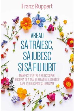 Copertă produs Vreau să trăiesc, să iubesc și să fiu iubit