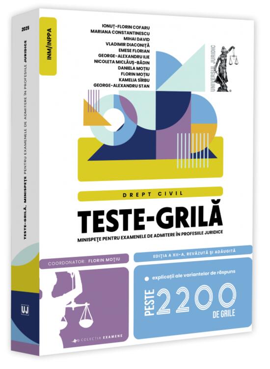 Copertă produs Teste-grilă, minispețe pentru examenele de admitere &icirc;n profesiile juridice. Drept civil. 2025 - gallery big 1