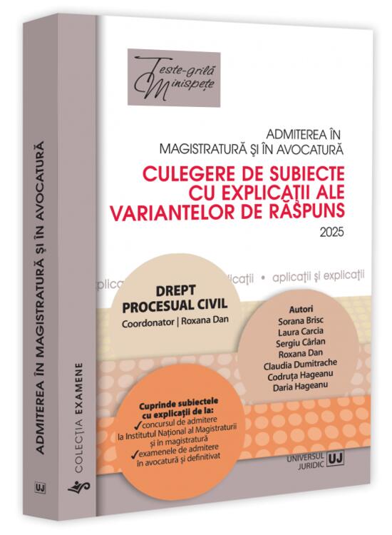 Copertă produs Admiterea &icirc;n magistratură și &icirc;n avocatură. Culegere de subiecte cu explicații ale variantelor de răspuns. Drept procesual civil - 2025 - gallery big 1