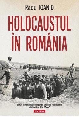 Copertă produs Holocaustul &icirc;n Rom&acirc;nia