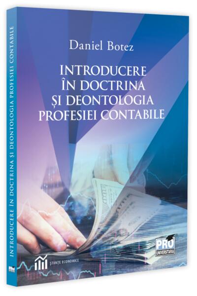 Introducere &icirc;n doctrina și deontologia profesiei contabile