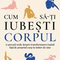 Copertă produs Cum să-ți iubești corpul - gallery small 