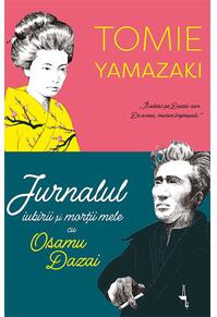 Copertă produs Jurnalul iubirii și morții mele cu Osamu Dazai