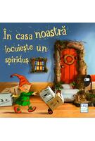 &Icirc;n casa noastră locuiește un spiriduș