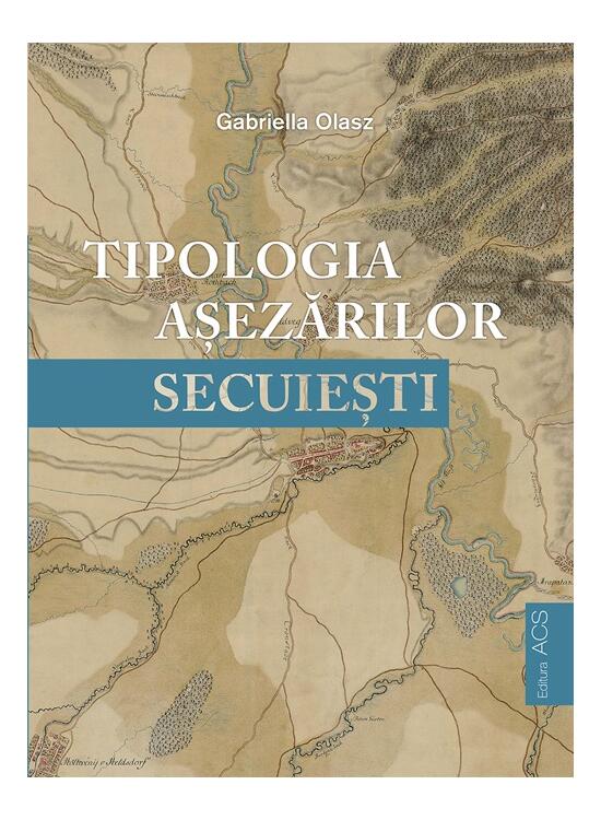 Copertă produs Tipologia așezărilor secuiești - gallery big 1