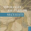 Copertă produs Tipologia așezărilor secuiești - gallery small 