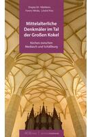 Mittelalterliche Denkm&auml;ler im Tal der Gro&szlig;en Kokel