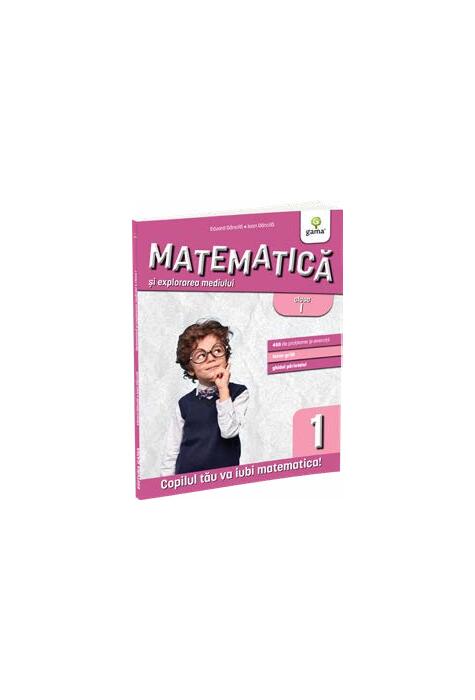 Copertă produs Matematică și explorarea mediului. Clasa I-a