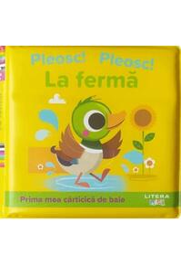 Copertă produs Prima mea cărticică de baie. Pleosc! Pleosc! La fermă