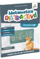 Matematica Distractivă. Clasele I-IV