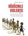 Copertă produs Rădăcinile violenței - thumb 1