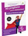 Copertă produs Mă pregătesc pentru concursuri. Limba și literatura rom&acirc;nă pentru clasele a III-a și a IV-a - thumb 1