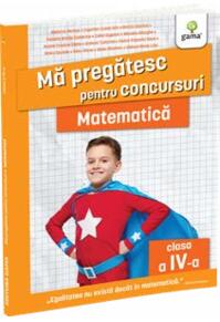 Copertă produs Mă pregătesc pentru concursuri. Matematică, clasa a IV-a