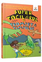 Super Tocilarul si Trompeta Timpului (Vol. 3)