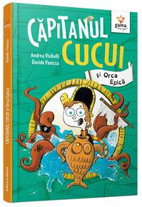 Copertă produs Căpitanul Cucui și Orca Epica (Vol. 2)