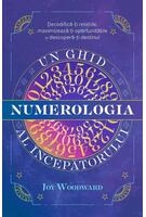Numerologia. Un ghid al &icirc;ncepătorului