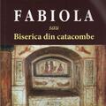Copertă produs Fabiola sau Biserica din catacombe - gallery small 