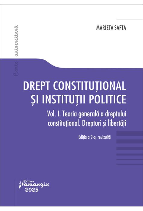 Copertă produs Drept constituțional și instituții politice. Vol. 1. Teoria generală a dreptului constituțional. Drepturi și libertăți