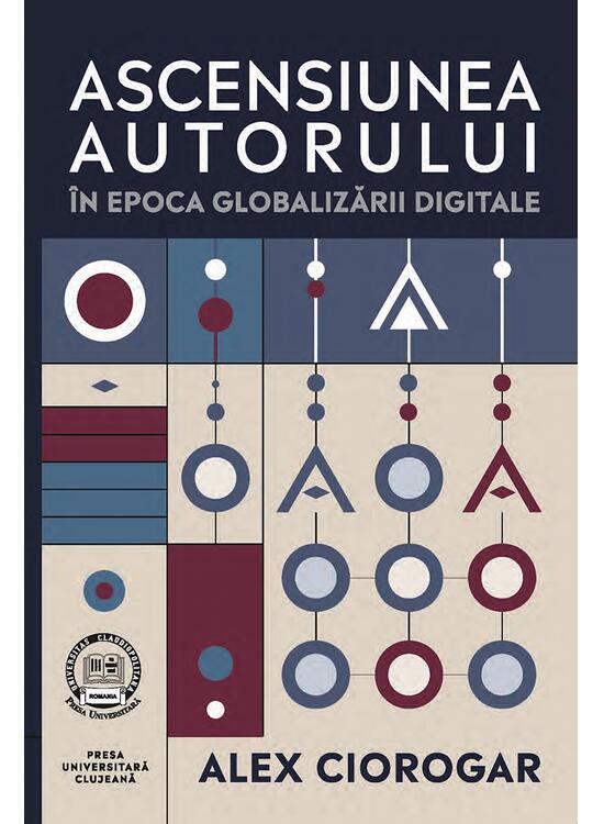 Copertă produs Ascensiunea autorului &icirc;n epoca globalizării digitale - gallery big 1