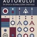 Copertă produs Ascensiunea autorului &icirc;n epoca globalizării digitale - gallery small 