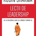 Copertă produs Lecții de leadership de la Călugărul care și-a v&acirc;ndut Ferrari-ul - gallery small 