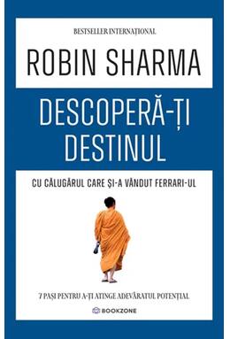 Copertă produs Descoperă-ți destinul cu Călugărul care și-a v&acirc;ndut Ferrari-ul
