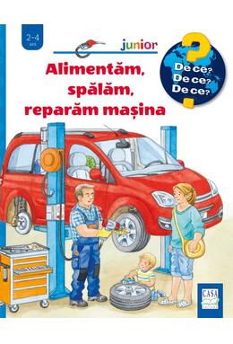 Copertă produs Alimentăm, spălăm, reparăm mașina