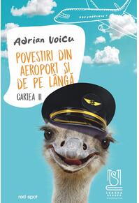 Copertă produs Povestiri din aeroport și de pe lângă. Cartea II