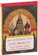 Ivan cel Groaznic, Putin și visul &bdquo;Marelui Urs&rdquo;