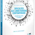 Copertă produs Dificultăți ale limbii rom&acirc;ne contemporane. Greșeli de scriere și vorbire - gallery small 