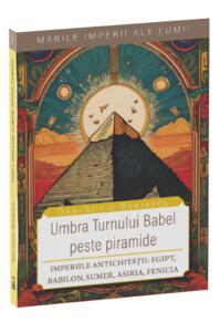 Copertă produs Umbra Turnului Babel peste Piramide