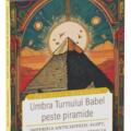 Copertă produs Umbra Turnului Babel peste Piramide - gallery small 