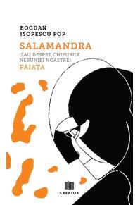 Copertă produs Salamandra (sau despre chipurile nebuniei noastre). Paiața