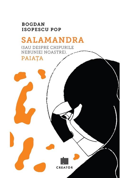 Copertă produs Salamandra (sau despre chipurile nebuniei noastre). Paiața - gallery big 1