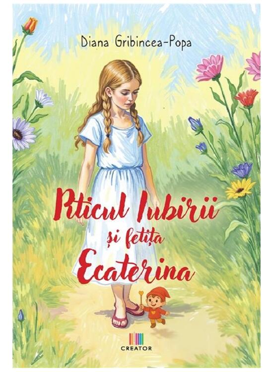 Copertă produs Piticul Iubirii și fetița Ecaterina - gallery big 1