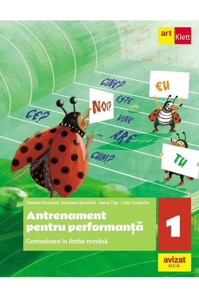 Comunicare &icirc;n limba rom&acirc;nă. Antrenament pentru performanță. Clasa a I-a