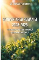 Reinventarea Rom&acirc;niei 2025 - 2028