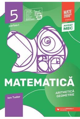 Copertă produs Matematică. Aritmetică, algebră, geometrie. Caiet de lucru. Clasa a V-a. Inițiere. Partea I
