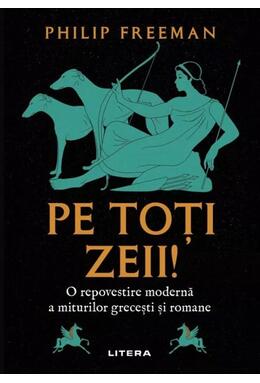 Copertă produs Pe toți zeii!