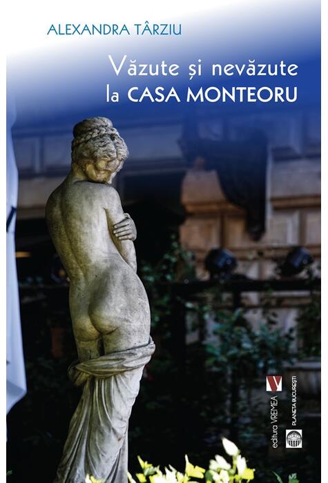 Copertă produs Văzute și nevăzute la Casa Monteoru