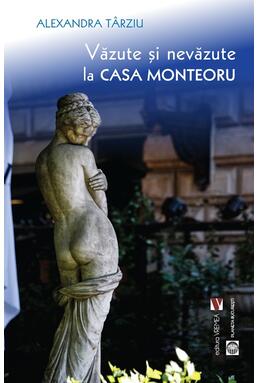 Copertă produs Văzute și nevăzute la Casa Monteoru