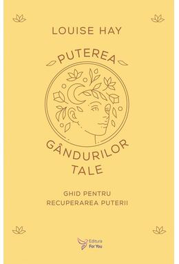 Copertă produs Puterea g&acirc;ndurilor tale