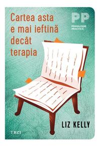 Copertă produs Cartea asta e mai ieftină decât terapia