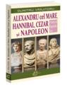 Copertă produs Alexandru cel Mare, Hannibal, Cezar și Napoleon - thumb 1