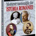 Copertă produs Momente memorabile din istoria Rom&acirc;niei - gallery small 