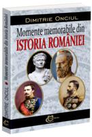 Momente memorabile din istoria României