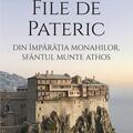 Copertă produs File de Pateric din &icirc;mpărăţia monahilor, Sf&acirc;ntul Munte Athos - gallery small 